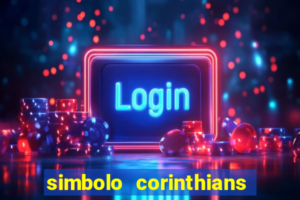 simbolo corinthians copiar e colar